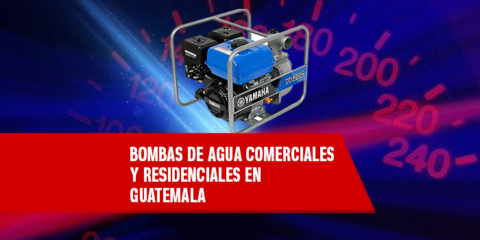 Bombas de agua comerciales y residenciales en Guatemala