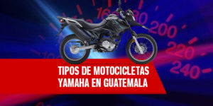 Tipos de motocicleta Yamaha en Guatemala