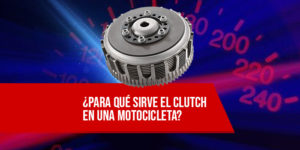 para qué sirve el clutch en una motocicleta